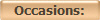 Occasions: